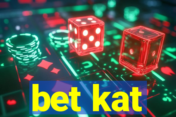 bet kat